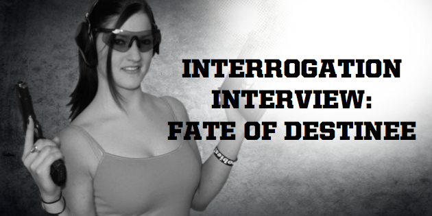 Fate of Destinee Interrogation Interview